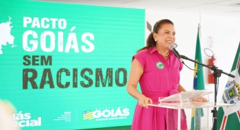 “Mais um passo em direção a um estado que respeita a diversidade do seu povo”, diz Gracinha Caiado no lançamento do Pacto Goiás Sem Racismo